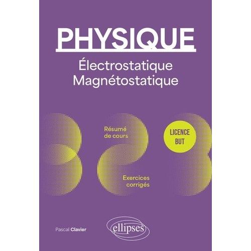 Physique Licence But - Electrostatique, Magntostatique    Format Grand Format 