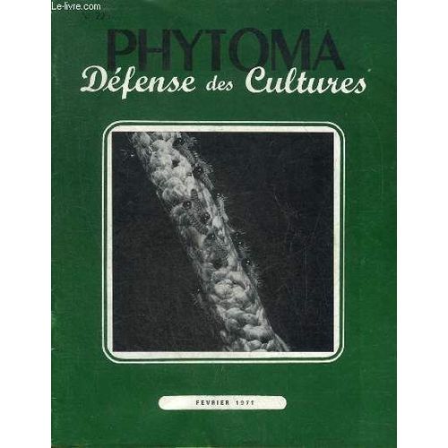 Phytoma Defense Des Cultures N225 Fevrier 1971 - La Biocologie De La Processionnaire Du Pin Dispersion Potentielle Dispersion Actuelle - L Esca De La Vigne Dans Les Vignobles De L Ouest - Rsultats(...)   de COLLECTIF 