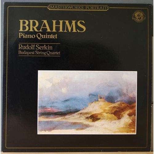 Piano Quintet : Quintet For Piano & String In F Minor Op 34 - Quintette Pour Piano & Quatuor  Cordes En Fa Mineur Op 34 - Brahms - Rudolf Serkin - Budapest String Quartet