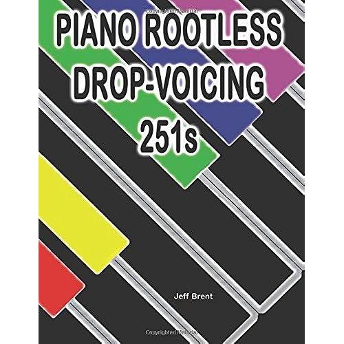 Piano Rootless Drop Voicing 251's   de Jeff Brent  Format Broch 