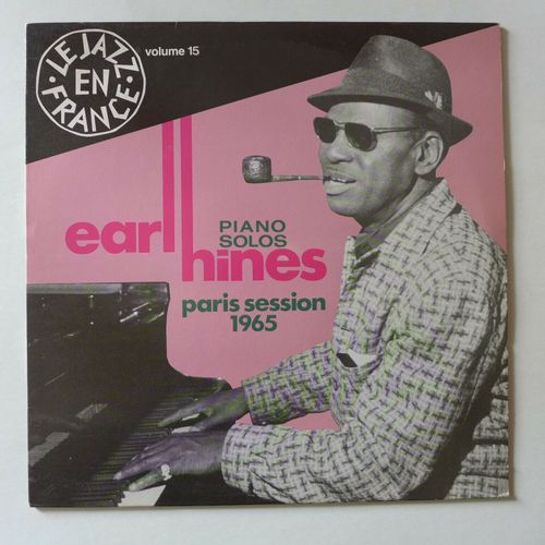 Earl Hines Piano Solos Paris Session 1965 - Hines Earl