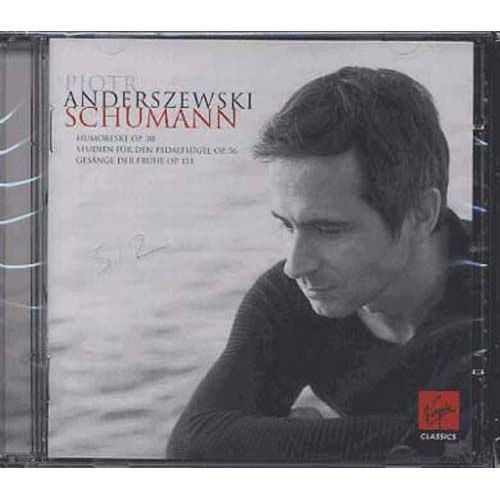 Pices Pour Piano : Humoreske Opus 20, Studien Fr Den Pedalflgel Opus 56, Gesnge Der Frhe Opus 133 - Piotr Anderszewski