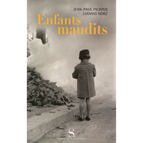 Enfants Maudits - Ils Sont 200 000, On Les Appelait Les Enfants De Boches   de jean-paul picaper 