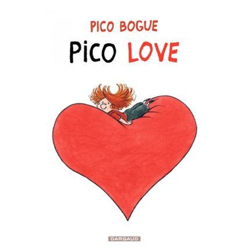Pico Bogue - Tome 4 - Pico Love  