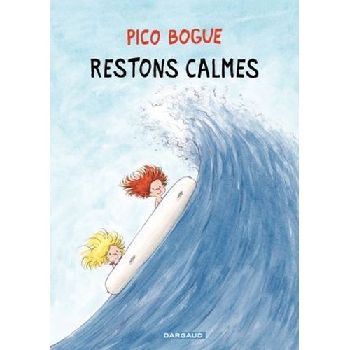 Pico Bogue - Tome 6 - Restons Calmes  