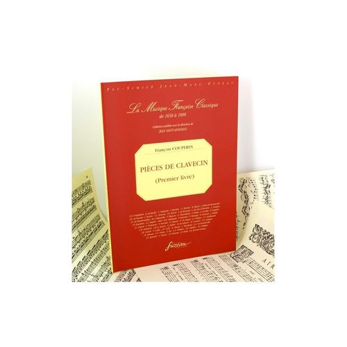 Pices De Clavecin Premier Livre - Collection La Musique Classique Franaise De 1650  1800