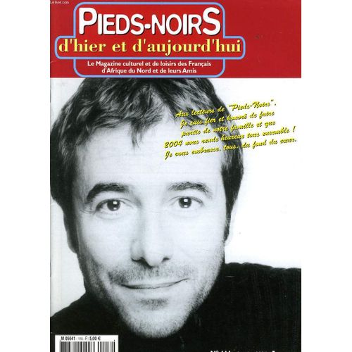 Pieds Noirs D'hier Et D'aujourd'hui N116 : Aux Lecteurs De Pieds Noirs. Je Suis Fire Et Honor De Faire Partie De Notre Famille Et Que 2004 Nous Rende Heureux Tous Ensemble ! Je Vous ... de Jean Marc Lopez Rdacteur En Chef
