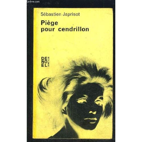Piege Pour Cendrillon   de sbastien japrisot