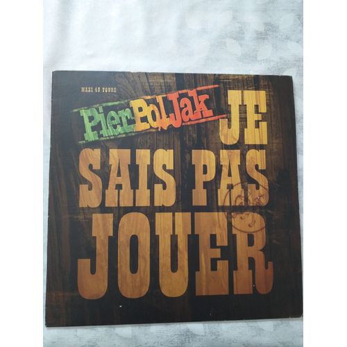 Pierpoljak ¿ Je Sais Pas Jouer Vinyle Rakuten