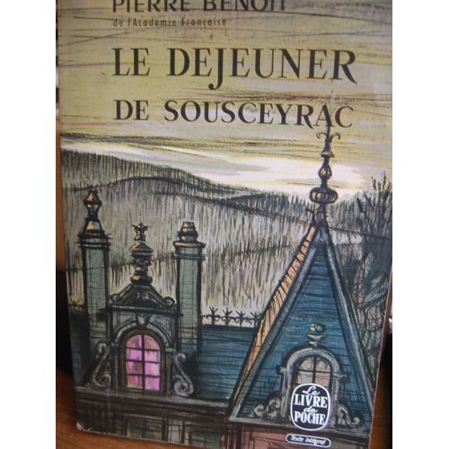 Le Dejeuner De Sousceyrac   de pierre benoit
