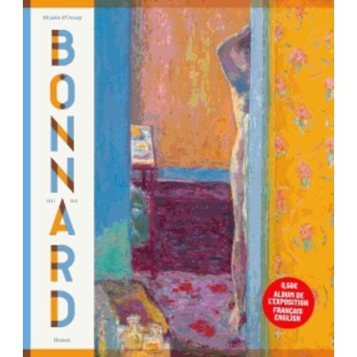 Pierre Bonnard - Peindre L'arcadie   de Cahn Isabelle  Format Album 
