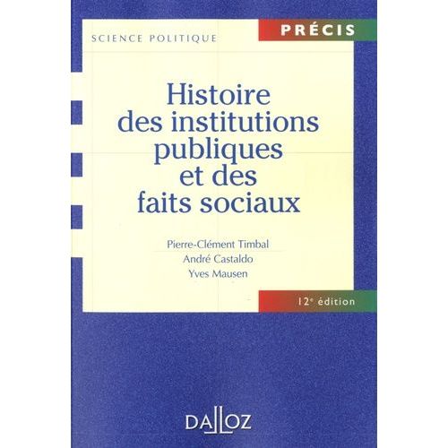 Histoire Des Institutions Publiques Et Des Faits Sociaux    Format Broch 