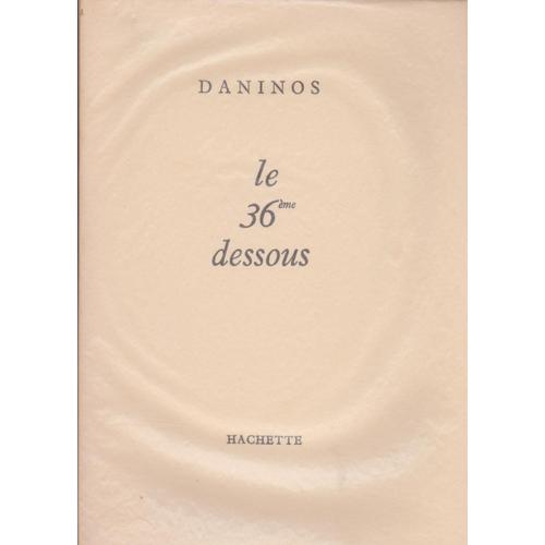 Le 36 me Dessous.   de pierre daninos