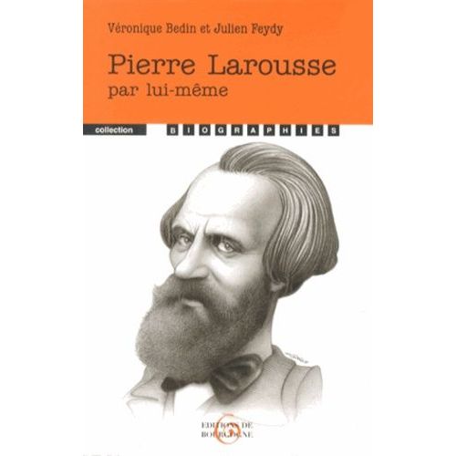 Pierre Larousse Par Lui-Mme    Format Broch 