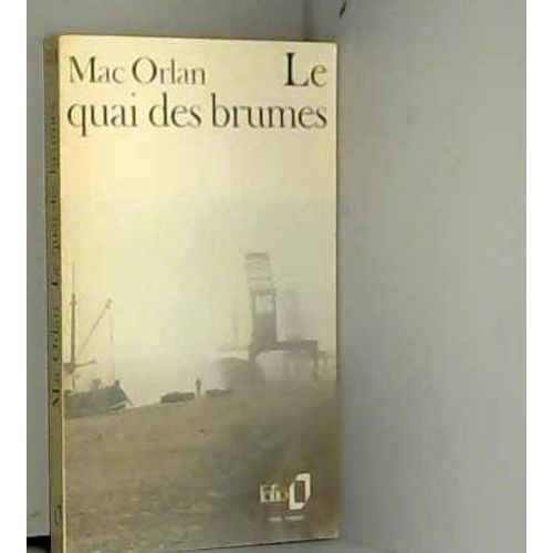 Le Quai Des Brumes   de Pierre Mac Orlan 