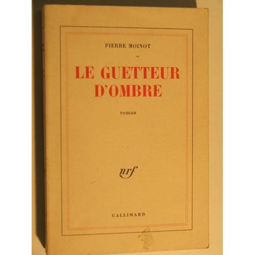 Le Guetteur D Ombre   de Pierre Moinot 