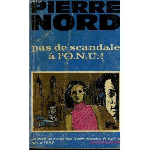 Pas De Scandale A L'o.N.U.! de Pierre Nord