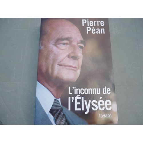 L Inconnu De L Elysee   de pierre pean 
