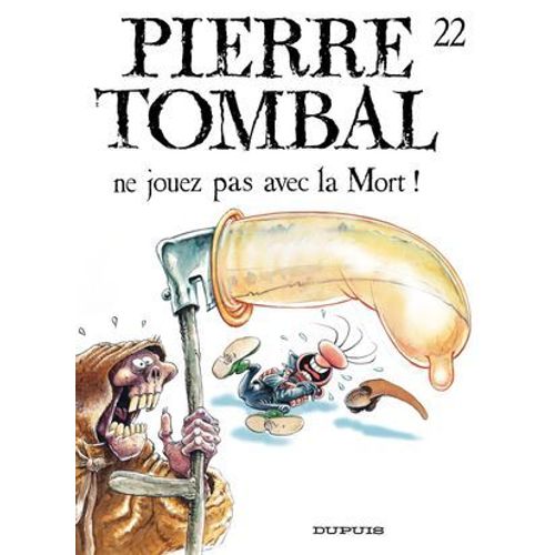 Pierre Tombal - Tome 22 - Ne Jouez Pas Avec La Mort !  