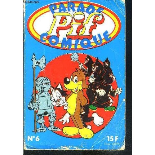 Pif Parade Comique N6- Mystre Et Boules De Gomme- Surplouf Et Les Pirates- Les Sept Desperados- Bla...Bla...Blagues- Le Certif'- Quand Viendra Le Soleil- Pif Cow Boy- Placid Et Muzo Et La ...   de MOTTI- CEZARD