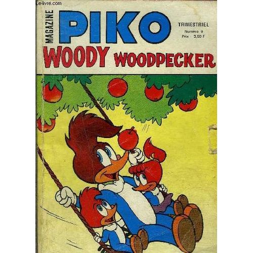Piko. Woody Woodpecker - 6eme Srie Trimestriel N9 - Sur Les Traces De Piko Bill   de Walter Lantz 