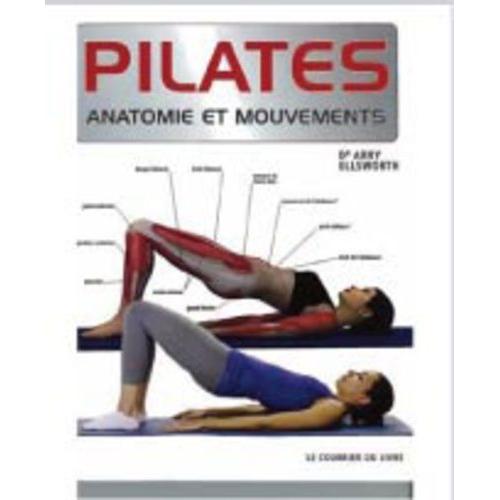 Pilates - Anatomie Est Mouvements   de Ellsworth Abby  Format Broch 