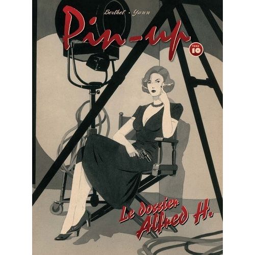 Pin-Up - Tome 10 - Le Dossier Alfred H. - Edition Spciale N&b    Format Album 