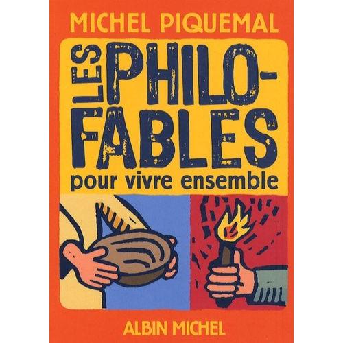 Les Philo-Fables Pour Vivre Ensemble   de michel piquemal  Format Broch 