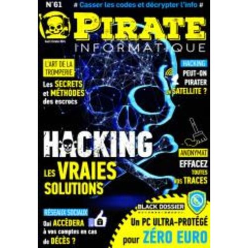 Pirate Informatique 61 Hacking Les Vraies Solutions
