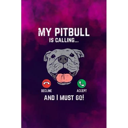 Pitbull Calling I Must Go Funny Pitties Dog Lover Owner : Body Measurements Tracker   de Pinkard, Elizabeth  Format Broch 