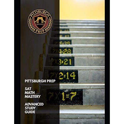 Pittsburgh Prep Sat Math Mastery: Advanced Study Guide And Practice Exercises   de Prep, Pittsburgh  Format Broch 