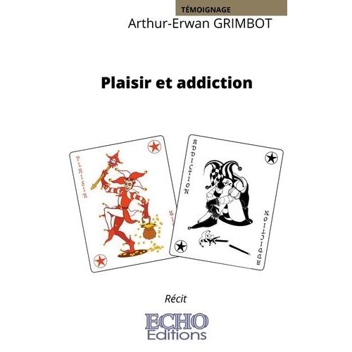 Plaisir Et Addiction   de Grimbot Arthur-Erwan  Format Beau livre 