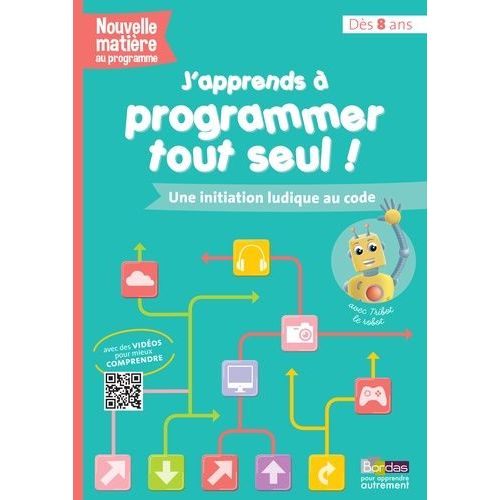 J'apprends  Programmer Tout Seul - Une Initiation Ludique Au Code   de Croq Aurlien  Format Broch 
