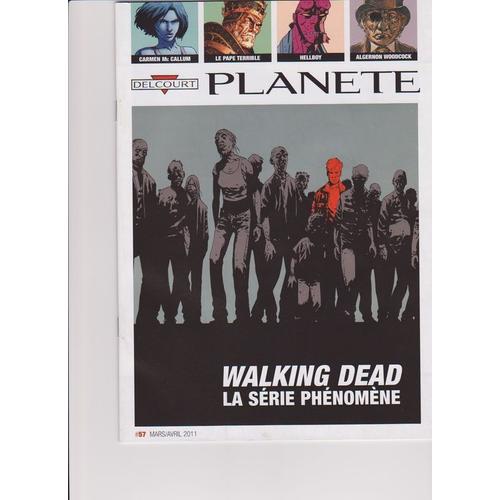 Planete Delcourt  N 57 : Walking Dead / Carmen Mc Callum / Le Pape De Jodorowsky / Hellboy / Algernon Woodcock