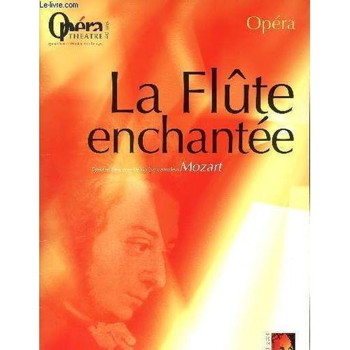 Plaquette - La Flute Enchantee - Opera En 2 Actes De Wolfgang Amadeus - Mozart - Guy Condette - Frdric L'huillier - Alida Barbasini - Sune Hjerrild - Isabelle Philippe - David Grousset - ...   de COLLECTIF