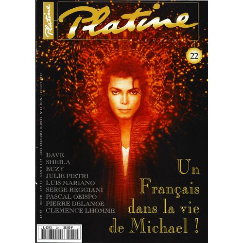 Platine Magazine N 22 Du 01/06/1995 - Un Francais Dans La Vie De Michael Jackson - Dave - Sheila - Buzy - Julie Pietri - Luis Mariano - Serge Reggiani - Pascal Obispo - Pierre Delanoe - Clemence Lhomme