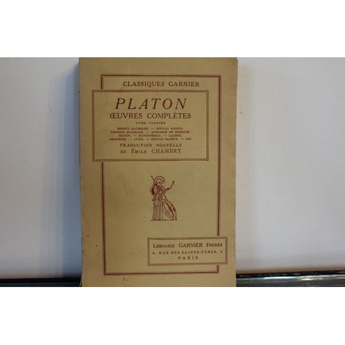 Platon, Oeuvres Compltes; Tome 1 : Second Alcibiade, Hippias Mineur, Premier Alcibiade, Apologie De Socrate, Criton, Euthyphron, Lachs, Charmide, Lysis, Hippias Majeur, Ion. Collection...   de Platon, Chambry Emile