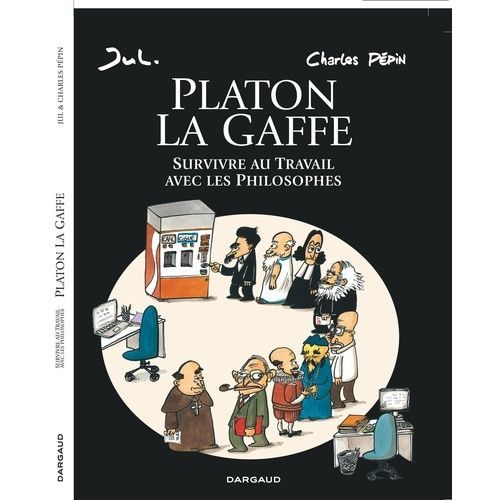 Platon La Gaffe - Survivre Au Travail Avec Les Philosophes    Format Album 