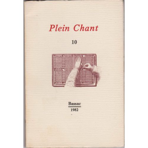 Plein Chant N 10   de Paul Lacroix, Jean le Mauve, James Stephens, Jacques Morin, Dagads, Nol Devaulx, Didier Ard, Pierre Ziegelmeyer, Jean-Ren Pradier  Format Broch 