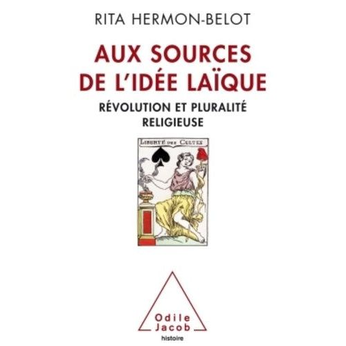 Aux Sources De L'ide Laque - Rvolution Et Pluralit Religieuse   de Hermon-Belot Rita  Format Broch 