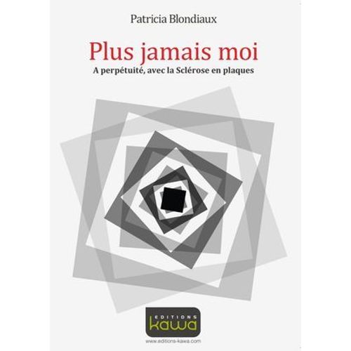 Plus Jamais Moi - A Perptuit, Avec La Sclrose En Plaques  