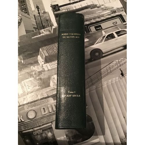 Posie Italienne Du Moyen Age Xiime-Xvme Sicles Tome 1 : Xiime-Xiiime Sicles. Edition Franais-Italien. Henry Spitzmuller, dition Descle De Brouwer.   