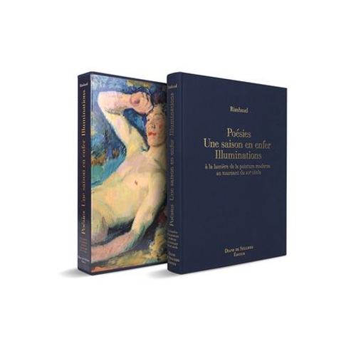Posies - Une Saison En Enfer - Illuminations - A La Lumire De La Peinture Moderne Au Tournant Du Xxe Sicle   de arthur rimbaud  Format Beau livre 