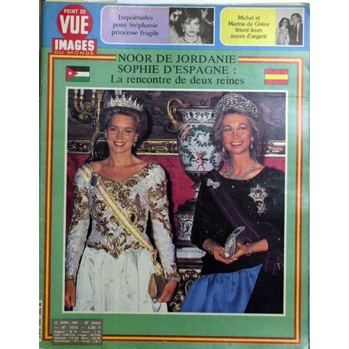 Point De Vue Images Du Monde N 1915 Du 12/04/1985 - Stephanie - Princesse Fragile. Michel Et Marina De Grece. Noor De Jordanie Et Sophie D'espagne.