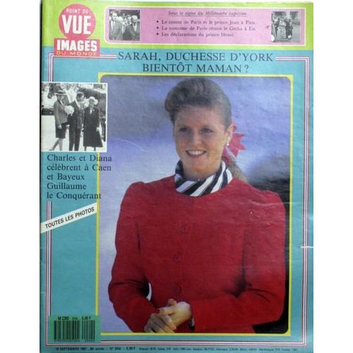 Point De Vue Images Du Monde N 2042 Du 18/09/1987 - Le Millenaire Capetien - Le Comte De Paris Et Le Prince Jean A Pau. La Comtesse De Paris Reunit Le Gotha A Eu. Declarations Du Princes Henri. Sarah - Duchesse D'york Bientot Maman. Charles Et Di...