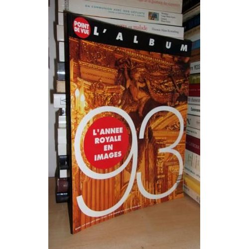 Point De Vue : L'album 93 : L'anne Royale En Images   de COLLECTIF  Format Broch 