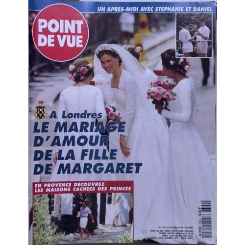 Point De Vue N 2399 Du 26/07/1994 - Stephanie Et Daniel. A Londres - Mariage De La Fille De Margaret. En Provence - Les Maisons Cachees Des Princes.