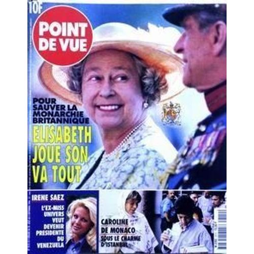 Point De Vue N 2510 Du 28/08/1996 - Pour Sauver La Monarchie Britannique  -   Elisabeth Joue Son Va Tout  -  Irene Saez  -   Ex-Miss Univers - Presidente Du Venezuela ?  -  Caroline De Monaco Sous Le Charme D'istanbul.