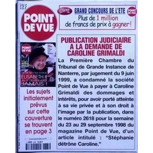 Point De Vue N 2665 Du 18/08/1999 - Elisabeth Ii  -   Je N'abdiquerai Jamais  -  Chateau De Versailles  -  Publication Judiciare A La Demande De Caroline Grimaldi.