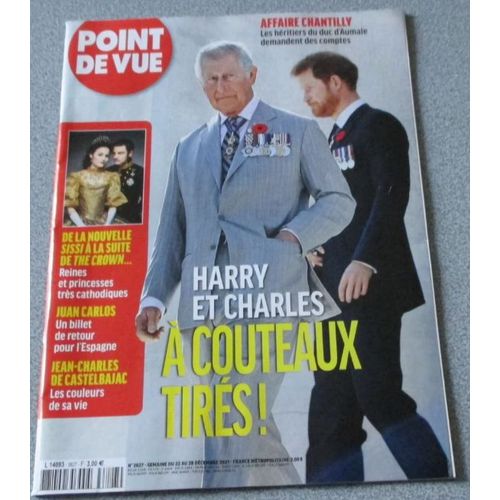 Point De Vue N3827 Du 22 Au 28/12/2021- Harry Et Charles  Couteaux Tirs- Affaire Chantilly Hritiers Duc D'aumale- Juan Carlos- Jean-Charles De Castelbajac- Reines Et Princesses Trs Cathodiques